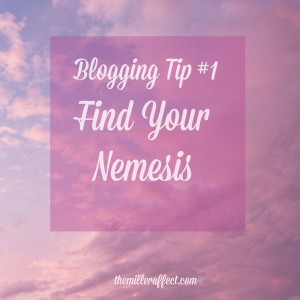 Competition, Blogging Tip, Nemesis
