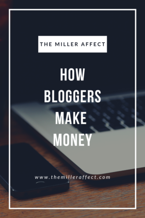 the secret behind How Bloggers Make Money on themilleraffect.com